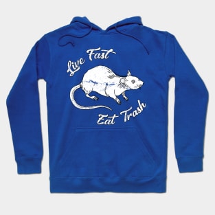 Life Fast & Eat Trash Hoodie